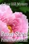 [Rose Hill Mystery Series 04] • Peony Street